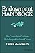 The Endowment Handbook: The Complete Guide to Building a Resilient Cause