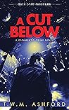 A Cut Below by T.W.M. Ashford