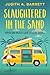 Slaughtered in the Sand (Wren and Rascal #4)