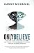 Only Believe by Danny McDaniel