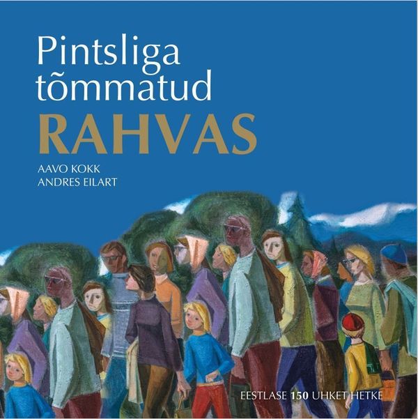 Pintsliga tõmmatud rahvas