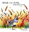 Dale the Quail an...
