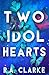 Two Idol Hearts: A romantic urban fantasy novella
