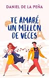 Te amaré un millón de veces