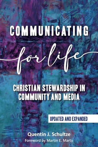 Communicating for Life: Christian Stewardship in Community and Media (Paperback)