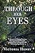 Through Her Eyes: A Memoir ...