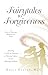 Fairytales to Forgiveness: A Story of Marriage Realness and Hope Including 15 Steps to Cultivate a Thriving Culture in your Marriage & Home