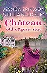 Chateau vid vägens slut (Romantiska äventyr i Värmland, #1)