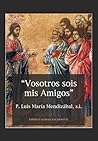 "Vosotros sois mi...