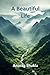 A Beautiful Life by Anurag Shukla