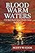 Blood Warm Waters: A WWII Submarine Adventure Novel (USS Bull Shark Naval Thriller series Book 8)