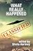 What Really Happened by Sheila Hartney