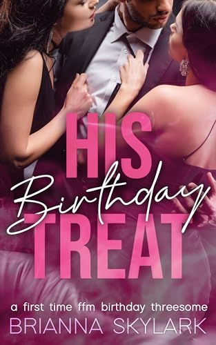 His Birthday Treat (FFM Threesome and Ménage Romance #2)