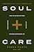 Soul Care: *Find Life-Givin...