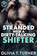 Stranded with a Dirty-Talking Shifter (Marooned for a Night, #4)