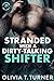 Stranded with a Dirty-Talking Shifter by Olivia T. Turner