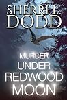 Murder Under Redwood Moon (Murder, Tea & Crystals #1)