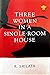 Three Women In A Single-Roo...