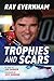 Trophies and Scars: Ray Evernham