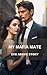 My Mafia Mate: Chap 1-88