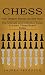 Chess: Chess Strategy for Beginners and Casual Players (The Ultimate and Definitive Guide to Learn Chess Board Rules)