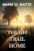 Tough Trail Home by Marie W. Watts Tough Trail Home by Marie W. Watts