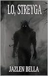 LO, STREYGA