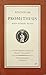 Prometheus Bound and Other ...