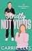 Strictly Not Yours by Carrie Elks Strictly Not Yours by Carrie Elks