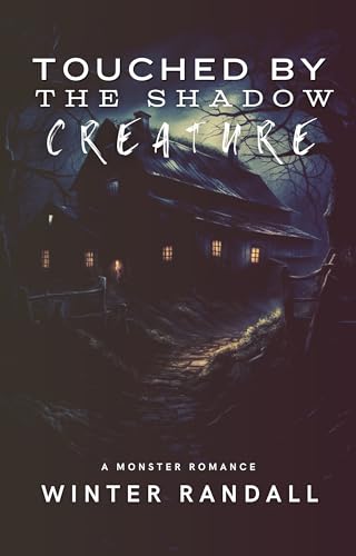 Touched By The Shadow Creature (Kindle Edition)