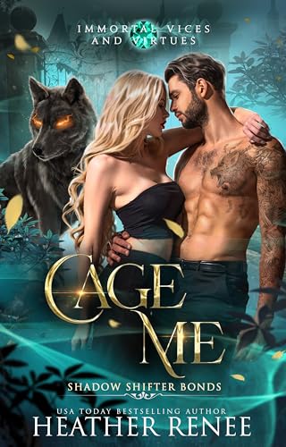 Cage Me (Immortal Vices and Virtues: Shadow Shifter Bonds, #5)