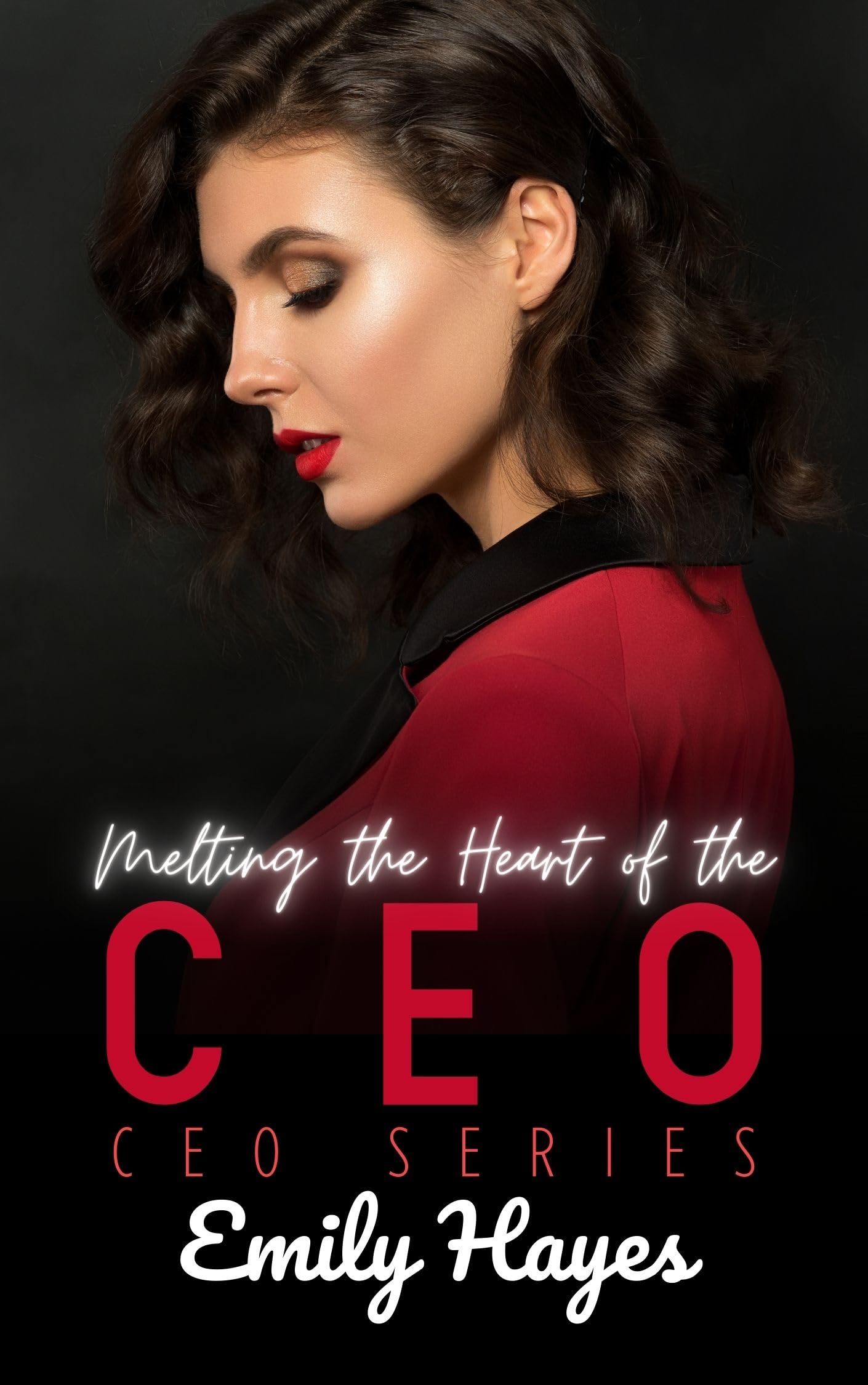 Melting the Heart of the CEO (CEO, #6)