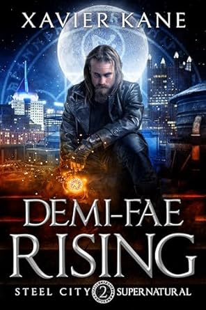 Demi-Fae Rising (Steel City Supernatural #2)