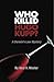 Who Killed Hugo Kupp? by Neal Moster