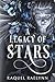 A Legacy of Stars (Fate and...