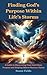 Finding God's Purpose Within Life's Storms: A Guide to Discovering Your God-Given Purpose and Helping Others Discover Theirs