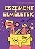 Eszement elméletek