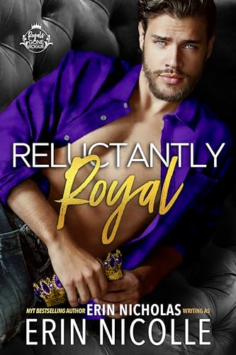 Reluctantly Royal (Royals Gone Rogue, #1)