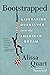 Bootstrapped: Exposing the Myth of the Self-Made and the Rugged Individualist, From “Little House” to Horatio Alger