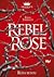 Rebel Rose. Róża buntu (The Queen's Council, #1)