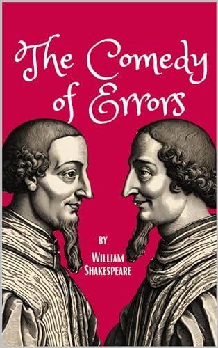 The Comedy of Errors : A play