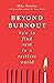 Beyond Burnout: How to Find Rest in a Restless World