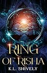 Ring of Risha by K.L. Shively