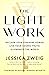 The Light Work: Reclaim You...