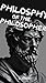 The Philosophy of the Philosopher by Damion Zavier