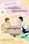 Book cover for Romantic Books y el maldito algoritmo: #amor #amistad #comedia #ternura y #muchoshashtags