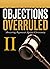 Objections Overruled II: Answering Arguments Against Christianity