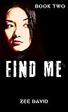 Find Me (Zane Alba Mystery Series Book 2)