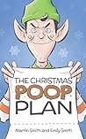 The Christmas Poop Plan: A funny Christmas story for 4-7 year olds