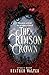 The Crimson Crown by Heather Walter The Crimson Crown by Heather Walter
